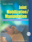 Joint mobilization/manipulation : extremity and spinal techniques /