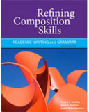 Refining composition skills : academic writing and grammar /