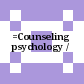 علم النفس الإرشادي =Counseling psychology /