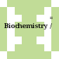 الكيمياء الحيوية = Biochemistry /