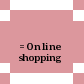 التسوق عبر الإنترنت = On line shopping /