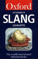 The Oxford dictionary of slang /