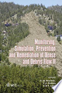 Monitoring, simulation, prevention and remediation of dense debris flows II /