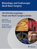 Rhinology and Endoscopic Skull Base Surgery / head and neck surgery series /