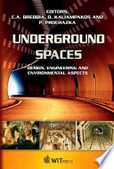 Underground spaces : design, engineering and environmental aspects /