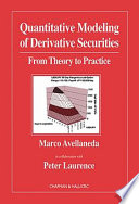 Quantitative modeling of derivative securities from theory to practice /