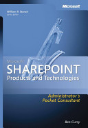 Microsoft SharePoint products and technologies : administrator's pocket consultant /