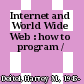 Internet and World Wide Web : how to program /