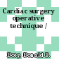 Cardiac surgery operative technique /