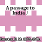 A passage to India /
