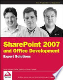 SharePoint 2007 and Office development : expert solutions /