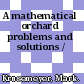 A mathematical orchard problems and solutions /