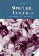 Structural ceramics : fundamentals and case studies /