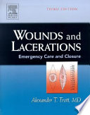 Wounds and lacerations emergency care and closure /